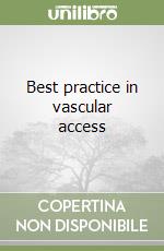 Best practice in vascular access