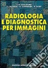 Radiologia e diagnostica per immagini libro