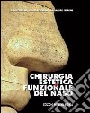 Chirurgia estetica e funzionale del naso. Testo-atlante libro