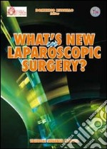 Whath's new in laparoscopic surgery? libro