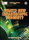 Whath's new in laparoscopic surgery? libro di Russello Domenico