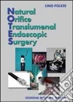 Natural office translumenal endoscopic surgery libro