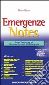 Emergenze Notes. Guida pratica per gli operatori sanitari dell'emergenza libro