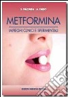 Metformina. Impieghi clinici e sperimentali libro