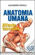 Anatomia umana. Atlante tascabile libro