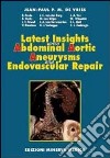 Latest insights into abdominal aortic aneurysms and endovascular repair libro