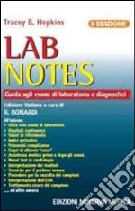 Lab notes. Guida agli esami di laboratorio e diagnostici