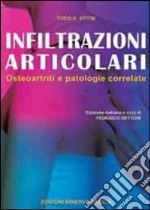 Infiltrazioni articolari. Osteoartriti e patologie correlate