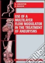 Use of a multilayer flow modulator in the treatment of aneurysms