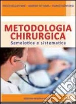 Metodologia chirurgica. Semeiotica e sistematica