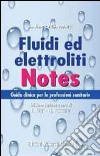 Fluidi ed elettroliti. Guida clinica per le professioni sanitarie libro