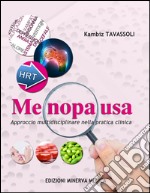 Menopausa. Approccio multidisciplinare nella pratica clinica libro