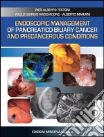 Endoscopic management of pancreatico-biliary cancer and precancerous conditions