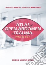 Atlas of open abdomen in trauma. How to do it