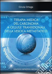 Terapia medica del carcinoma a cellule transizionali della vescica metastatico libro