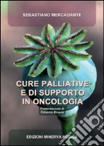 Cure palliative e di supporto in oncologia libro