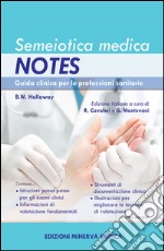 Semeiotica medica Notes. Guida clinica per le professioni sanitarie libro