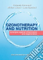 Ozonotherapy and nutrition. Sinergies against inflammation and degeneration