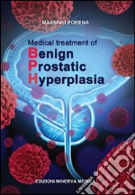 Medical treatment of begnin prostatic hyperplasia