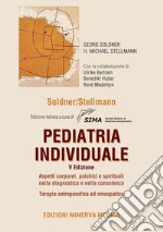 Pediatria individuale. Aspetti corporei, psichici e spirituali nella diagnostica e nella consulenza libro