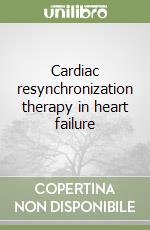 Cardiac resynchronization therapy in heart failure libro