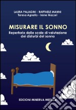 Misurare il sonno. Repertorio delle scale di valutazione dei disturbi del sonno libro