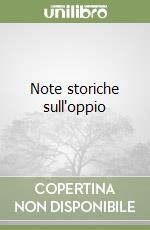 Note storiche sull'oppio libro