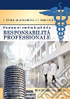 Fondamenti medico-legali della responsabilità professionale libro