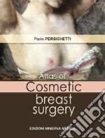 Atlas of cosmetic breast surgery libro