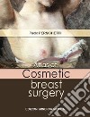 Atlas of cosmetic breast surgery libro di Persichetti Paolo