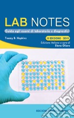 Lab notes. Guida agli esami di laboratorio e diagnostici