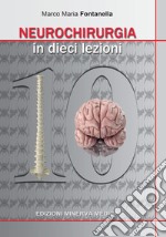 Neurochirurgia in 10 lezioni