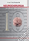 Neurochirurgia in 10 lezioni libro