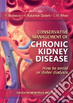 Conservative management of chronic kidney disease. How to avoid or defer dialysis