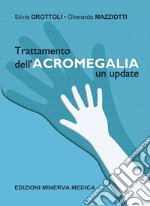 Trattamento dell'acromegalia. Un update