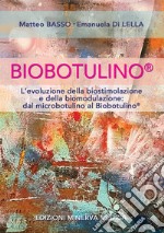 Biobotulino®. L'evoluzione della biostimolazione e della biomodulazione dal microbotulino al Biobotulino®