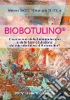 Biobotulino®. L'evoluzione della biostimolazione e della biomodulazione dal microbotulino al Biobotulino® libro