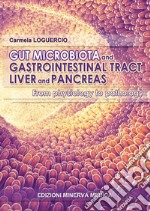 Gut microbiota and gastrointestinal tract, liver and pancreas. From physiology to pathology