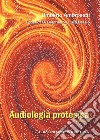 Audiologia protesica. Ediz. per la scuola libro