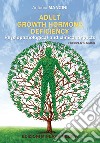 Adult growth hormone deficiency. Physiopathological and clinical aspects libro