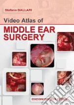 Video atlas of middle ear surgery libro