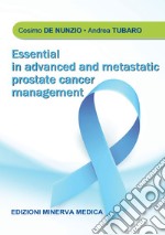 Essential in advanced and metastatic prostate cancer management libro