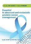 Essential in advanced and metastatic prostate cancer management libro