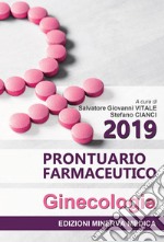 Prontuario farmaceutico 2019. Ginecologia libro