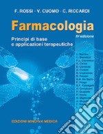 Farmacologia. Principi di base e applicazioni terapeutiche. Ediz. per la scuola