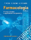 Farmacologia. Principi di base e applicazioni terapeutiche. Ediz. per la scuola libro