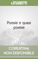 Poesie e quasi poesie