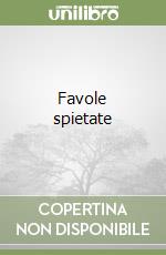Favole spietate
