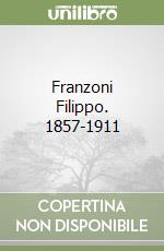 Franzoni Filippo. 1857-1911
