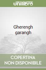 Gherengh garangh